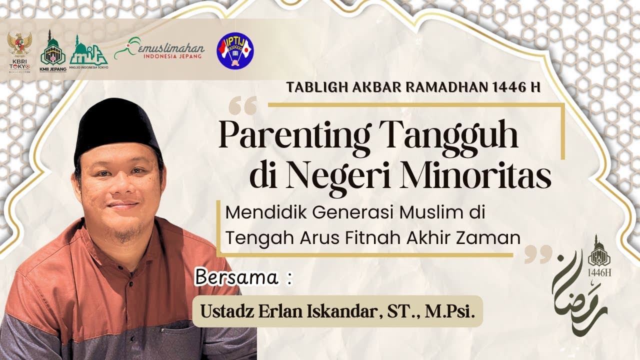 PARENTING TANGGUH DI NEGERI MINORITAS - Ust Erlan | Tabligh Akbar 1446 H